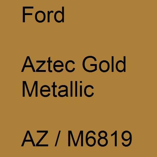 Ford, Aztec Gold Metallic, AZ / M6819.